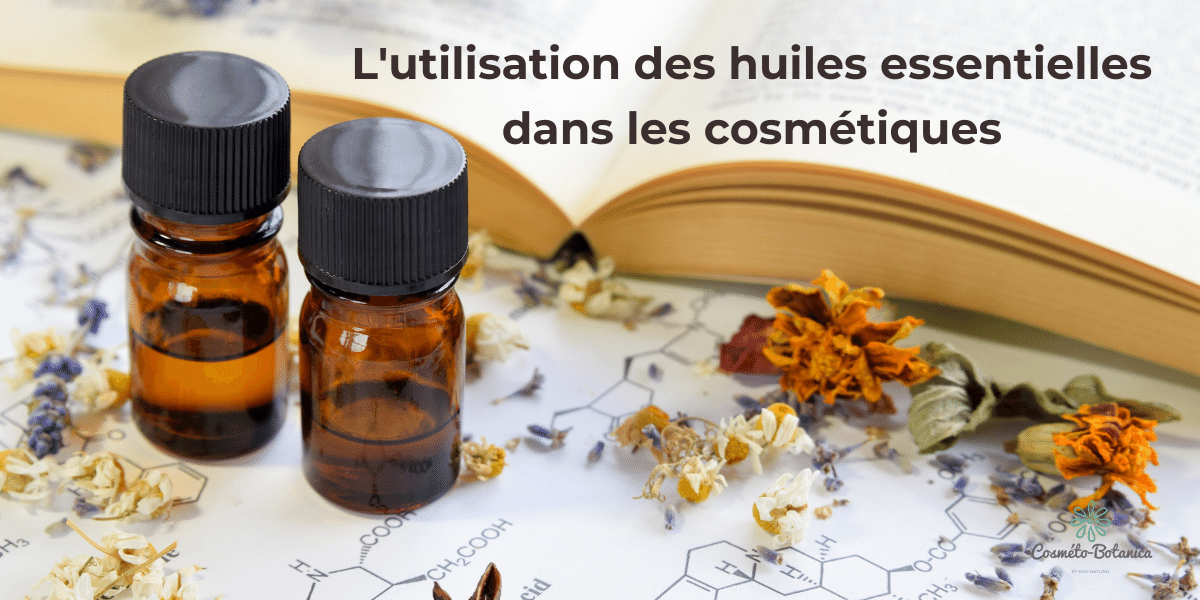 L’utilisation des huiles essentielles dans les cosmétiques